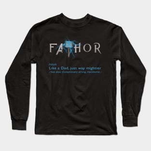 FaThor Long Sleeve T-Shirt